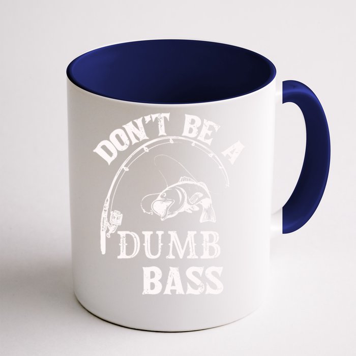 Fishing Clothes Carp Fishing Reel Pike Dont Be A Dumb Bass Front & Back Coffee Mug