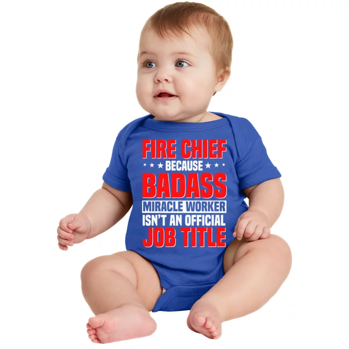 Fire Chief Comding Officer Badass Fire Firefighter Gift Baby Bodysuit