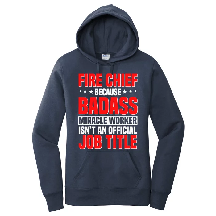 Fire Chief Comding Officer Badass Fire Firefighter Gift Women's Pullover Hoodie