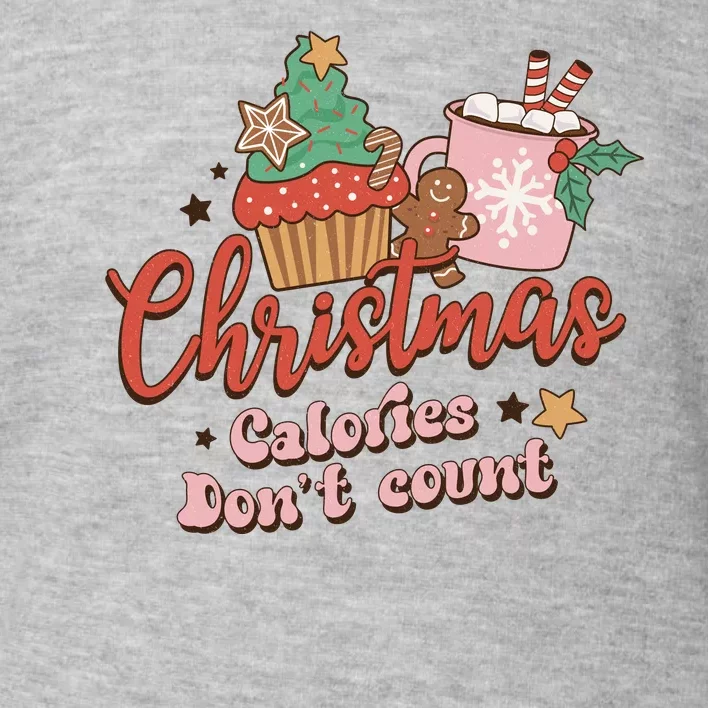 Funny Christmas Calories Don't Count Cookies Milk Xmas Tree Christmas Vibes Toddler Sweatshirt