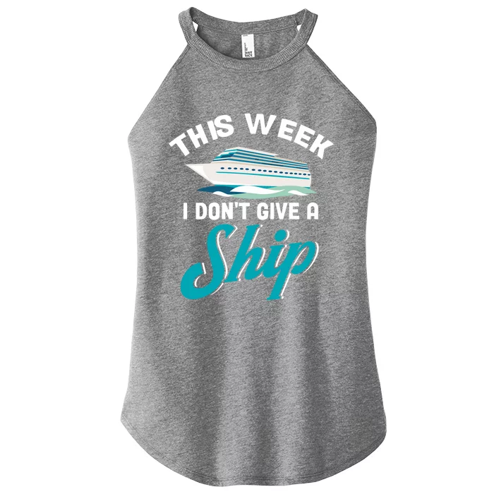 Family Cruise Cruise Travelers This Week I Dont Give A Ship Gift Women’s Perfect Tri Rocker Tank