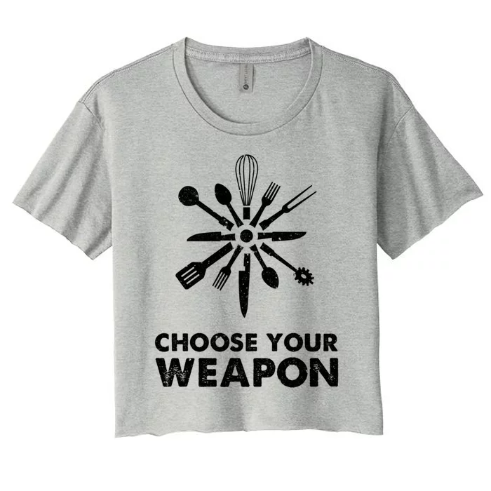 Funny Cooking Choose Your Weapon Kitchen Utensils Gift Women's Crop Top Tee