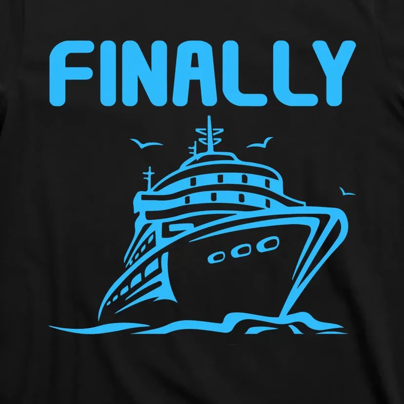 Finally Cruising Cruise Ship For Boy Girl T-Shirt