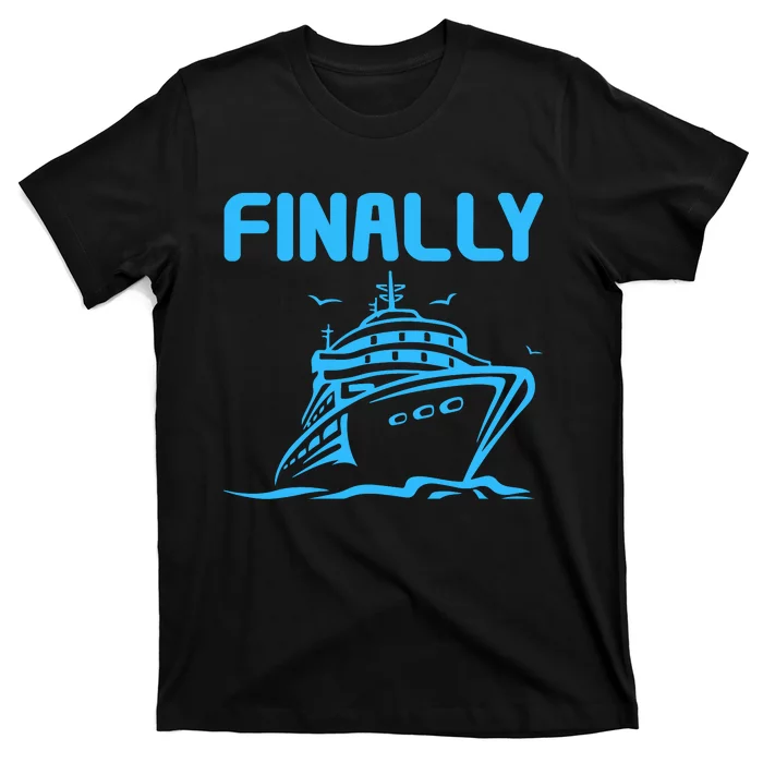 Finally Cruising Cruise Ship For Boy Girl T-Shirt