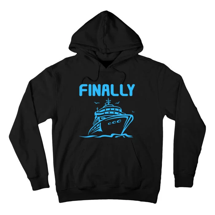 Finally Cruising Cruise Ship For Boy Girl Tall Hoodie