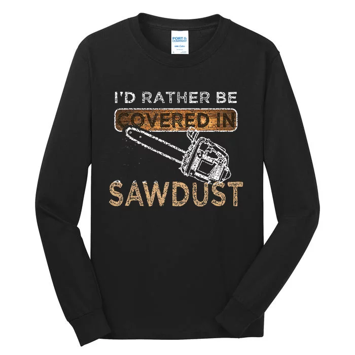 Funny Chainsaw Carver Lumberjack Sawdust Tall Long Sleeve T-Shirt