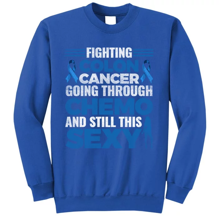 Fun Colon Cancer Awareness Colonoscopy Warrior Survivor Gift Tall Sweatshirt