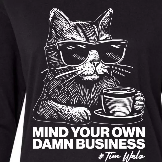 Funny Coffee Cat Mind Your Own Damn Business #Tim Walz 2024 Election Womens Cotton Relaxed Long Sleeve T-Shirt