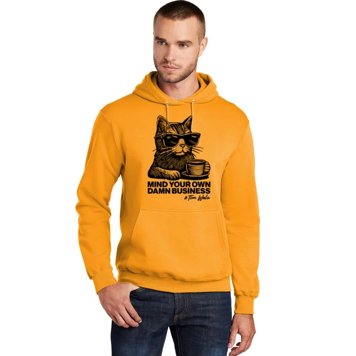 Funny Coffee Cat Mind Your Own Damn Business #Tim Walz 2024 Election Hoodie