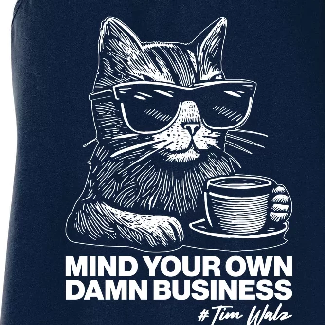 Funny Coffee Cat Mind Your Own Damn Business #Tim Walz 2024 Election Women's Racerback Tank