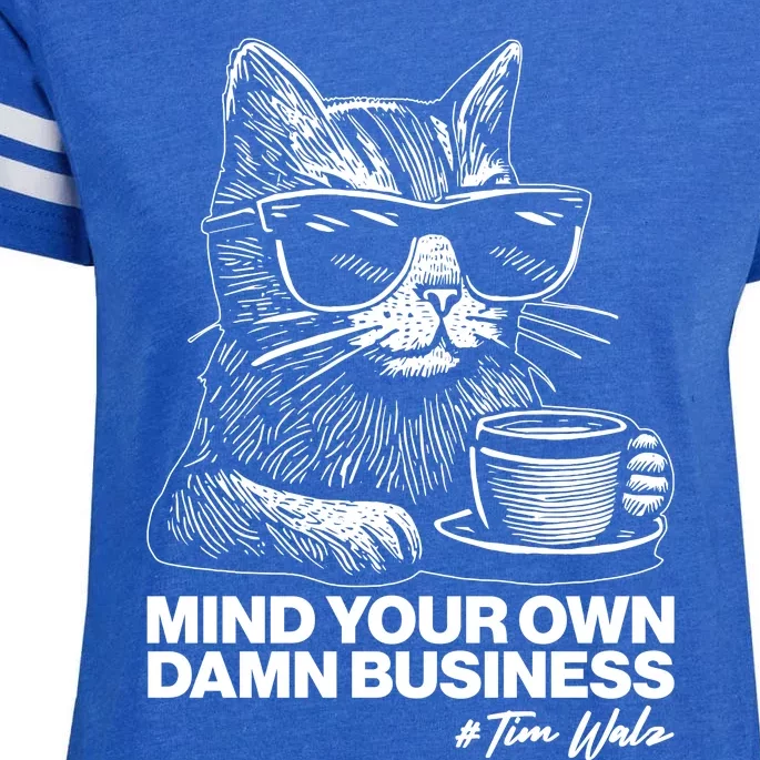 Funny Coffee Cat Mind Your Own Damn Business #Tim Walz 2024 Election Enza Ladies Jersey Football T-Shirt