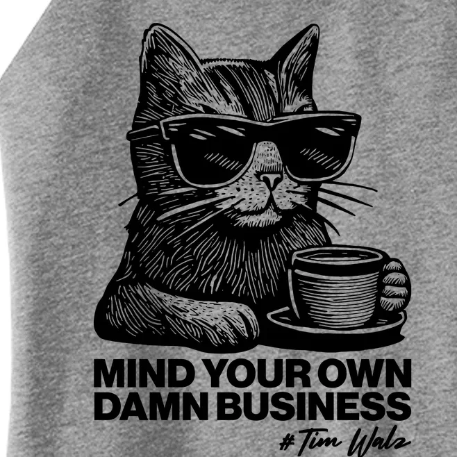 Funny Coffee Cat Mind Your Own Damn Business #Tim Walz 2024 Election Women’s Perfect Tri Rocker Tank