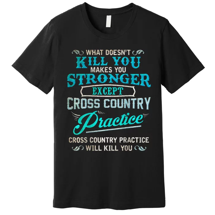 Funny Cross Country Runner Gift For Running Coach Premium T-Shirt