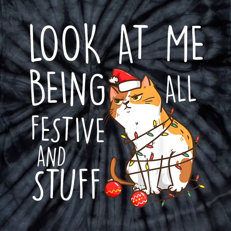 Funny Christmas Cat Look At Me Being All Festive And Stuff Tie-Dye T-Shirt