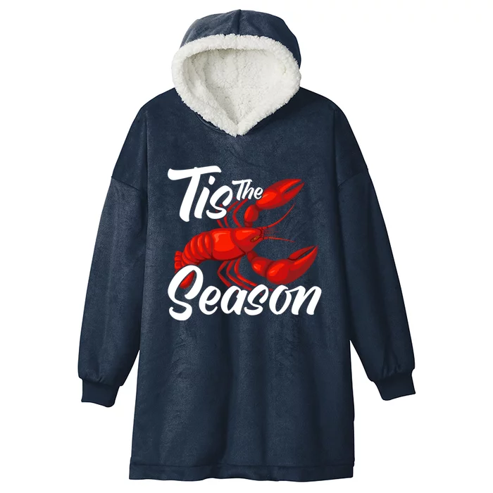 Funny Crayfish Crawfish Boil Tis The Season Gift Hooded Wearable Blanket