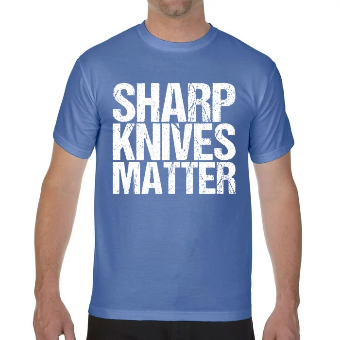 Funny Culinary Chef Sharp Knives Matter Gift Comfort Colors T-Shirt