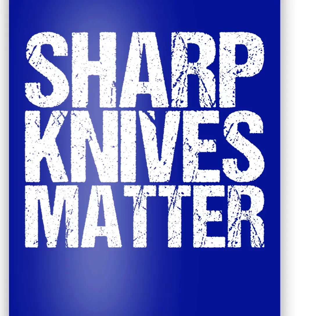 Funny Culinary Chef Sharp Knives Matter Gift Poster