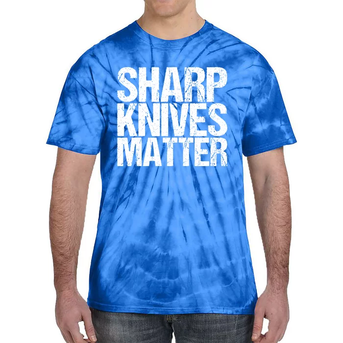 Funny Culinary Chef Sharp Knives Matter Gift Tie-Dye T-Shirt