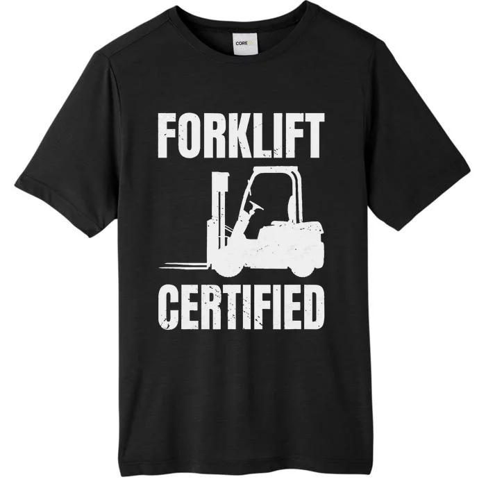 Forklift Certified Certified Meme Forklift Driver Lift Truck ChromaSoft Performance T-Shirt