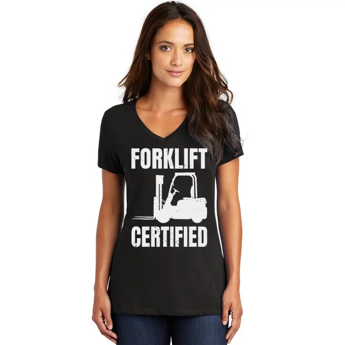 Forklift Certified Certified Meme Forklift Driver Lift Truck Women's V-Neck T-Shirt