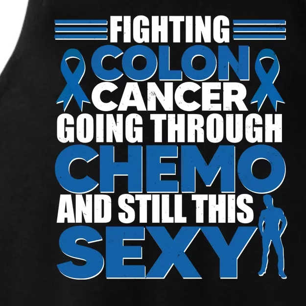 Fighting Colon Cancer Going Through Chemo And Still This Sexy Ladies Tri-Blend Wicking Tank