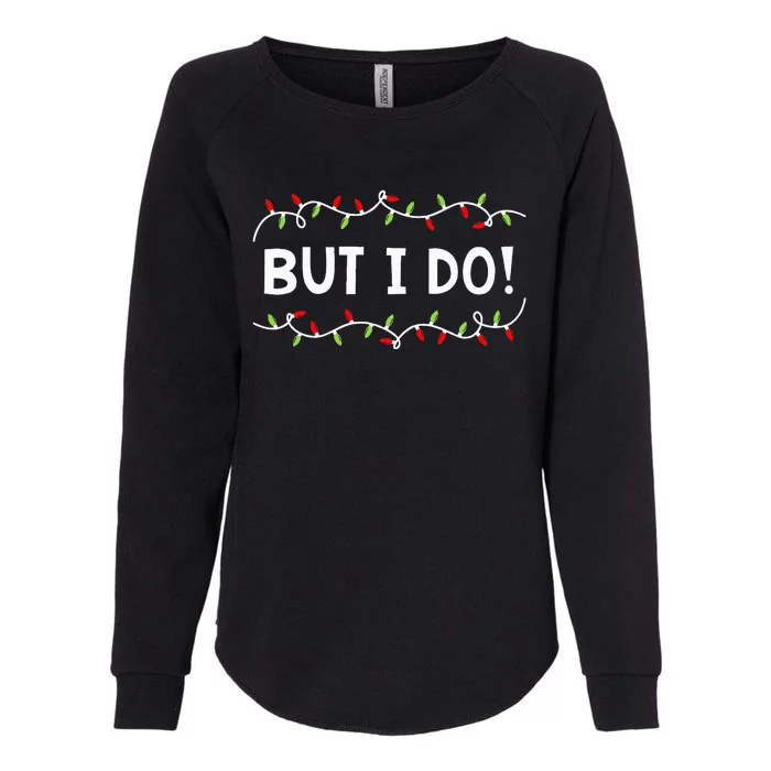 Family Christmas  Couples I Don't Do Matching But I Do Womens California Wash Sweatshirt