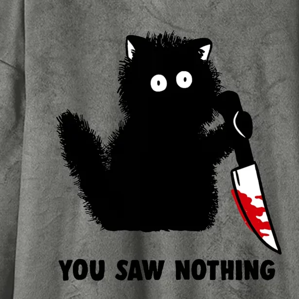 Funny Cat Cat Lovers You Saw Nothing Hooded Wearable Blanket