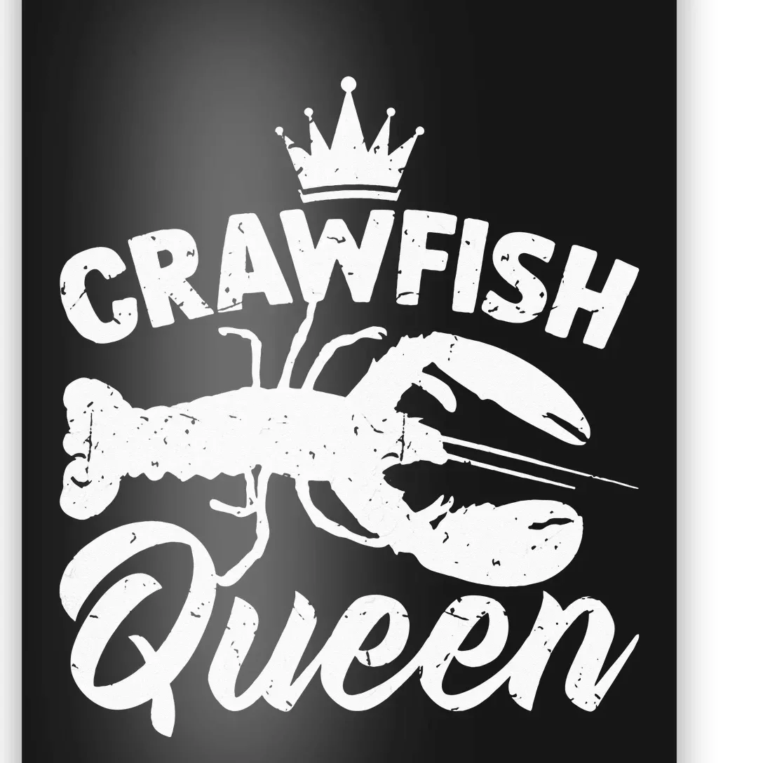 Funny Crayfish Crawfish Boil Crawfish Queen Poster