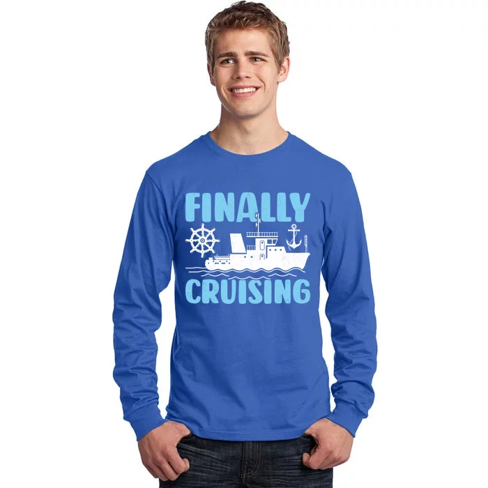 Finally Cruising Cruise Ship Cruising Lover Cruiser Gift Tall Long Sleeve T-Shirt