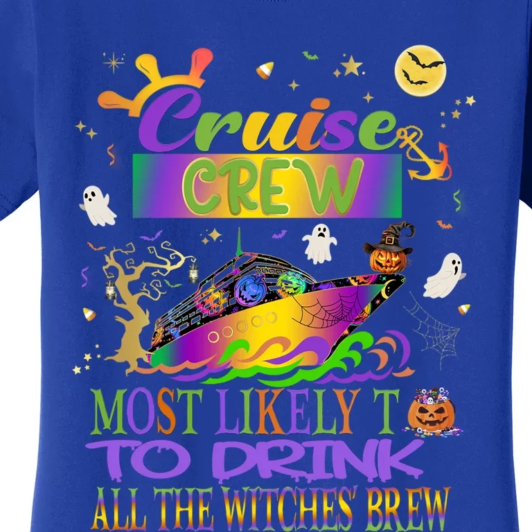 Funny Cruise Crew Most Likely Halloween Cruise Matching Gift Women's T-Shirt