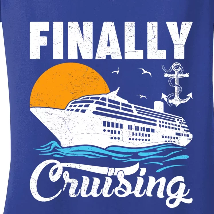 Finally Cruising Cruise Ship Lover Cruising Gift Women's V-Neck T-Shirt