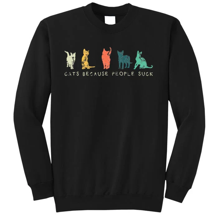 Funny Cute Cats Because People Suck For Cat Lovers Retro Tall Sweatshirt