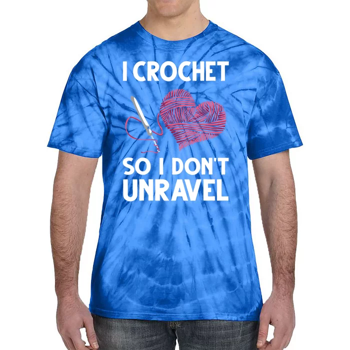 Funny Crochet Crocheting Gift Crocheter Unravel Gift Tie-Dye T-Shirt