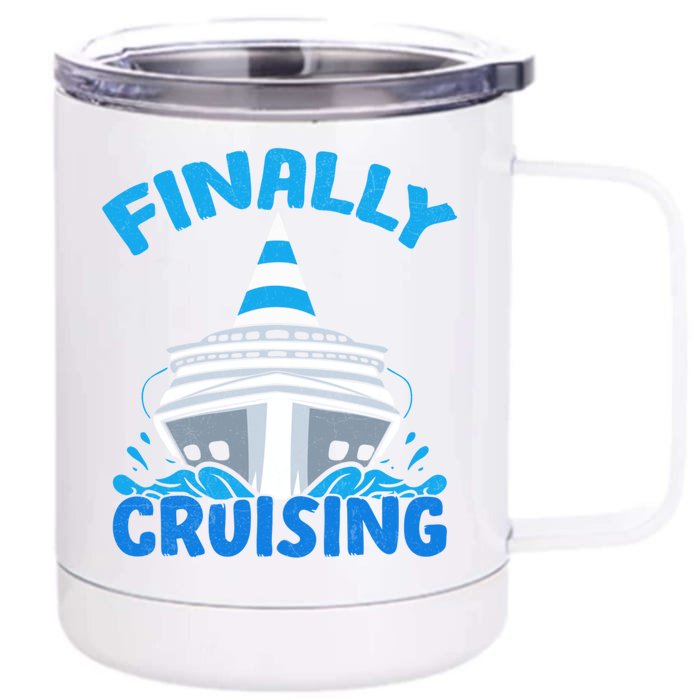 Finally Cruising Cruise Ship Vacation Cruising Gift Front & Back 12oz Stainless Steel Tumbler Cup