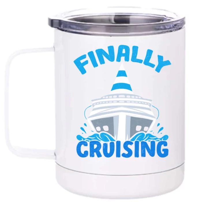 Finally Cruising Cruise Ship Vacation Cruising Gift Front & Back 12oz Stainless Steel Tumbler Cup