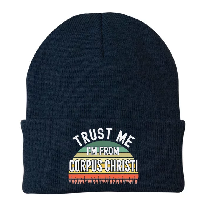 Funny Corpus Christi Gift Trust Me I'm From Corpus Christi Knit Cap Winter Beanie