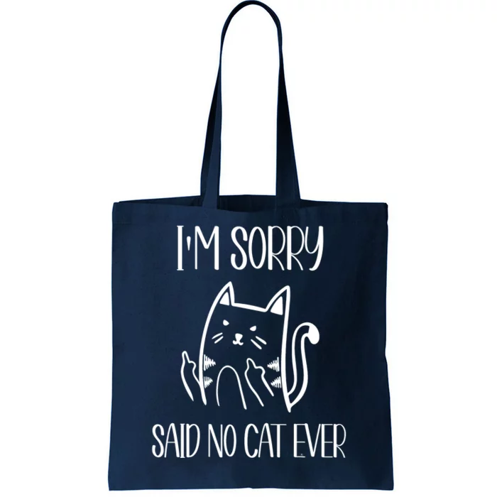 Funny Cats Cat Flipping Off I'm Sorry Said No Cat Tote Bag