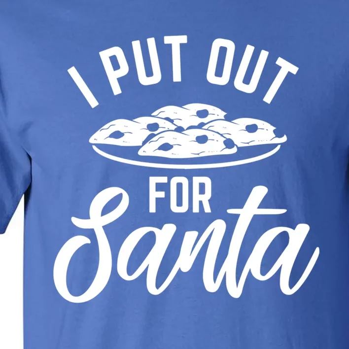 Funny Christmas Cookie I Put Out For Santa Great Gift Tall T-Shirt