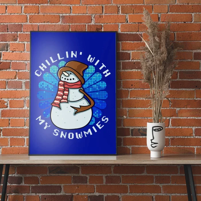 Funny Christmas Chillin With My Snowmies Cool Gift Poster