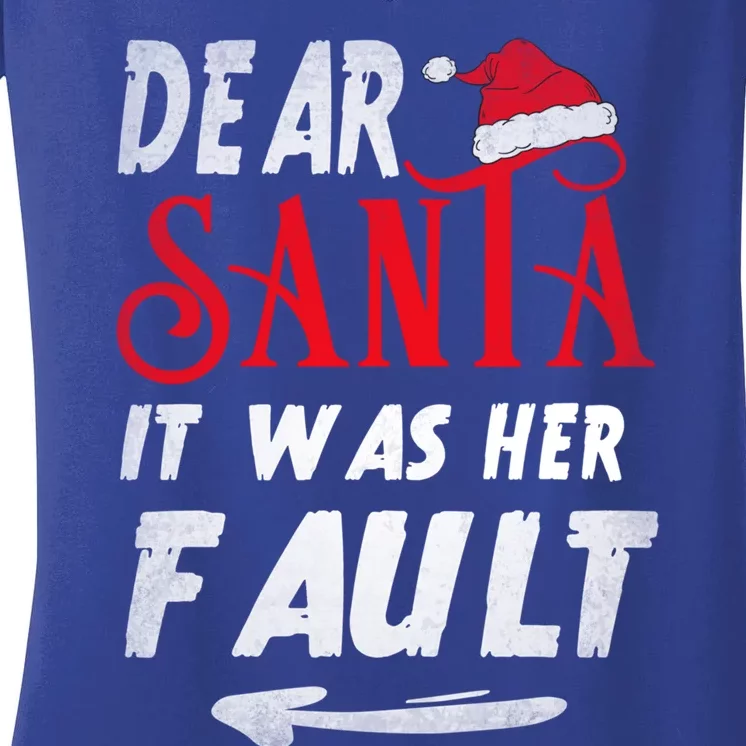 Funny Christmas Couples Retro Dear Santa It Was Her Fault Gift Women's V-Neck T-Shirt