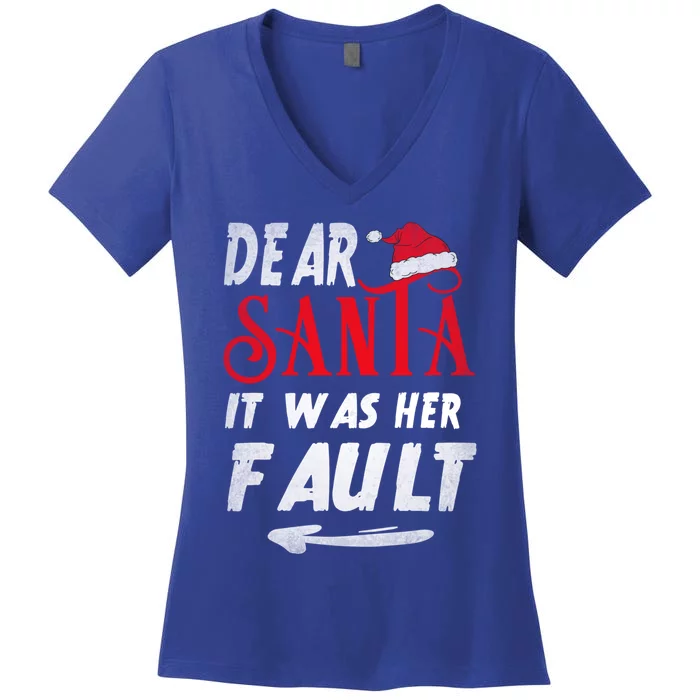 Funny Christmas Couples Retro Dear Santa It Was Her Fault Gift Women's V-Neck T-Shirt