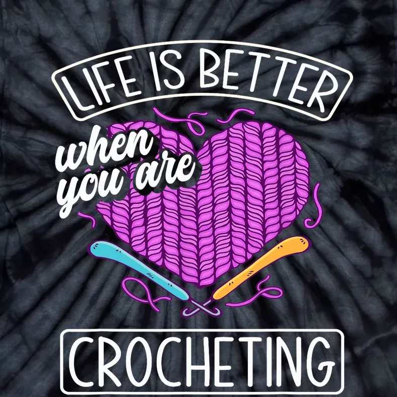 Funny Crocheting Crochet Quote Crocheter Tie-Dye T-Shirt