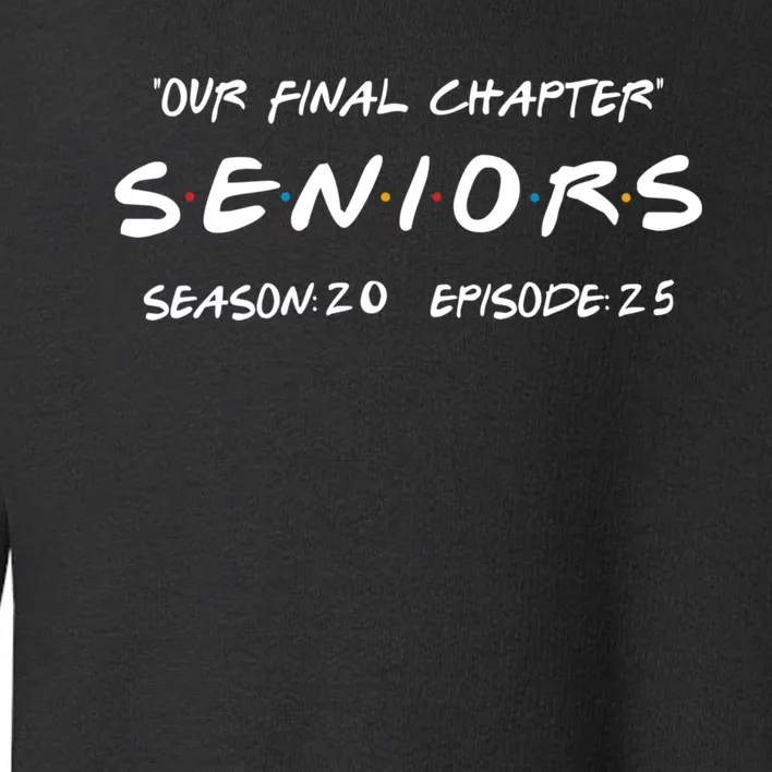 Final Chapter Class Of 2025 Senior Retro Funny Seniors 2025 Toddler Sweatshirt