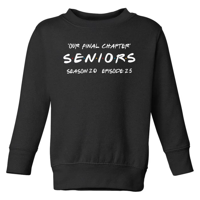 Final Chapter Class Of 2025 Senior Retro Funny Seniors 2025 Toddler Sweatshirt