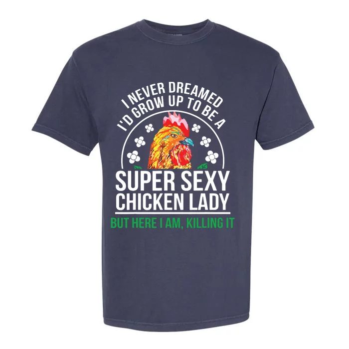 Funny Crazy Chicken Farmer Lady Women Garment-Dyed Heavyweight T-Shirt