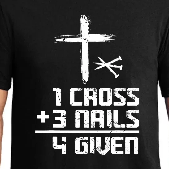 Funny Christian Cross Faith 1 Cross 3 Nails 4 Given Pajama Set