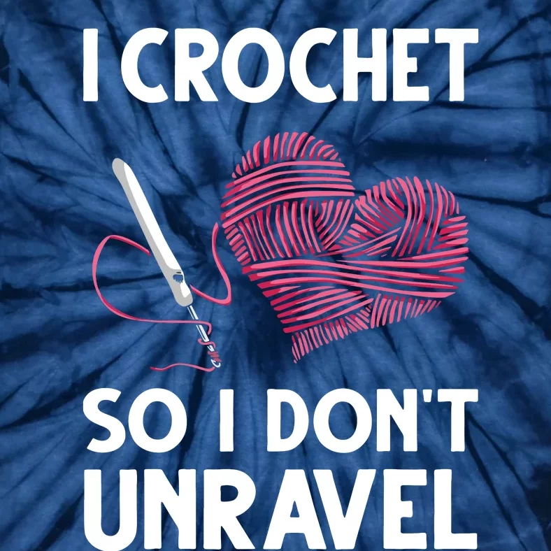 Funny Crochet Crocheting Gift For Women Crocheter Unravel Tie-Dye T-Shirt