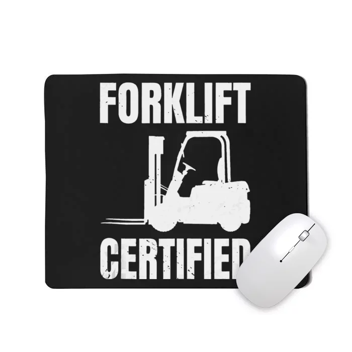 Forklift Certified Certified Forklift Driver Lift Truck Mousepad