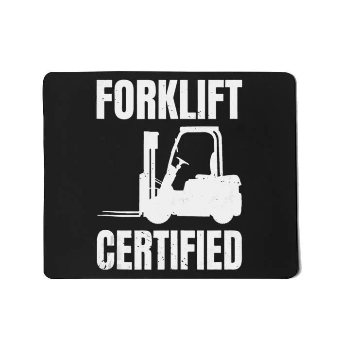 Forklift Certified Certified Forklift Driver Lift Truck Mousepad