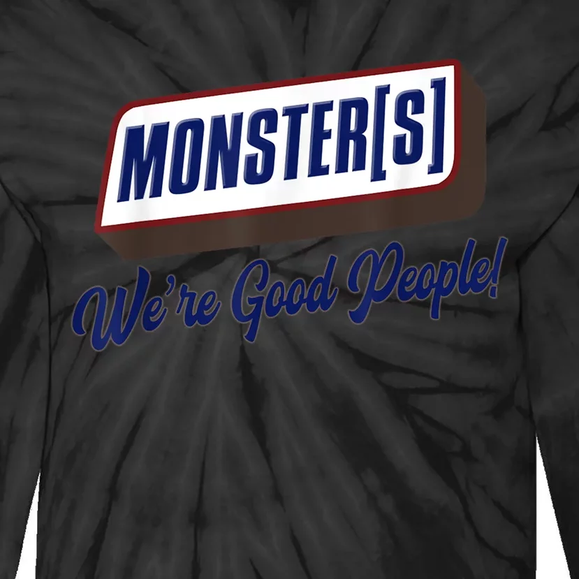 Funny Candy Chocolate Bar Monsters Were Good People! Gift Tie-Dye Long Sleeve Shirt